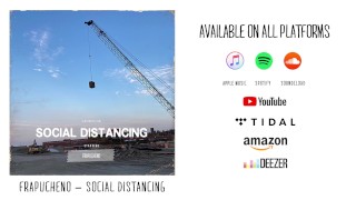 Frapucheno - Social Distancing (officiële muziekvideo)